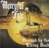 Mercyful Fate - Doomed By the Living Dead 