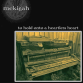 Mekigah - To Hold Onto A Heartless Heart